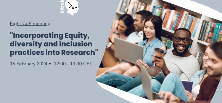 Next CoP online meeting: Incorporating Equity, diversity and inclusion practices into Research